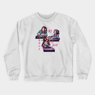 Dj drop the beat Crewneck Sweatshirt